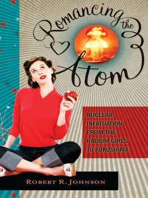 cover image of Romancing the Atom